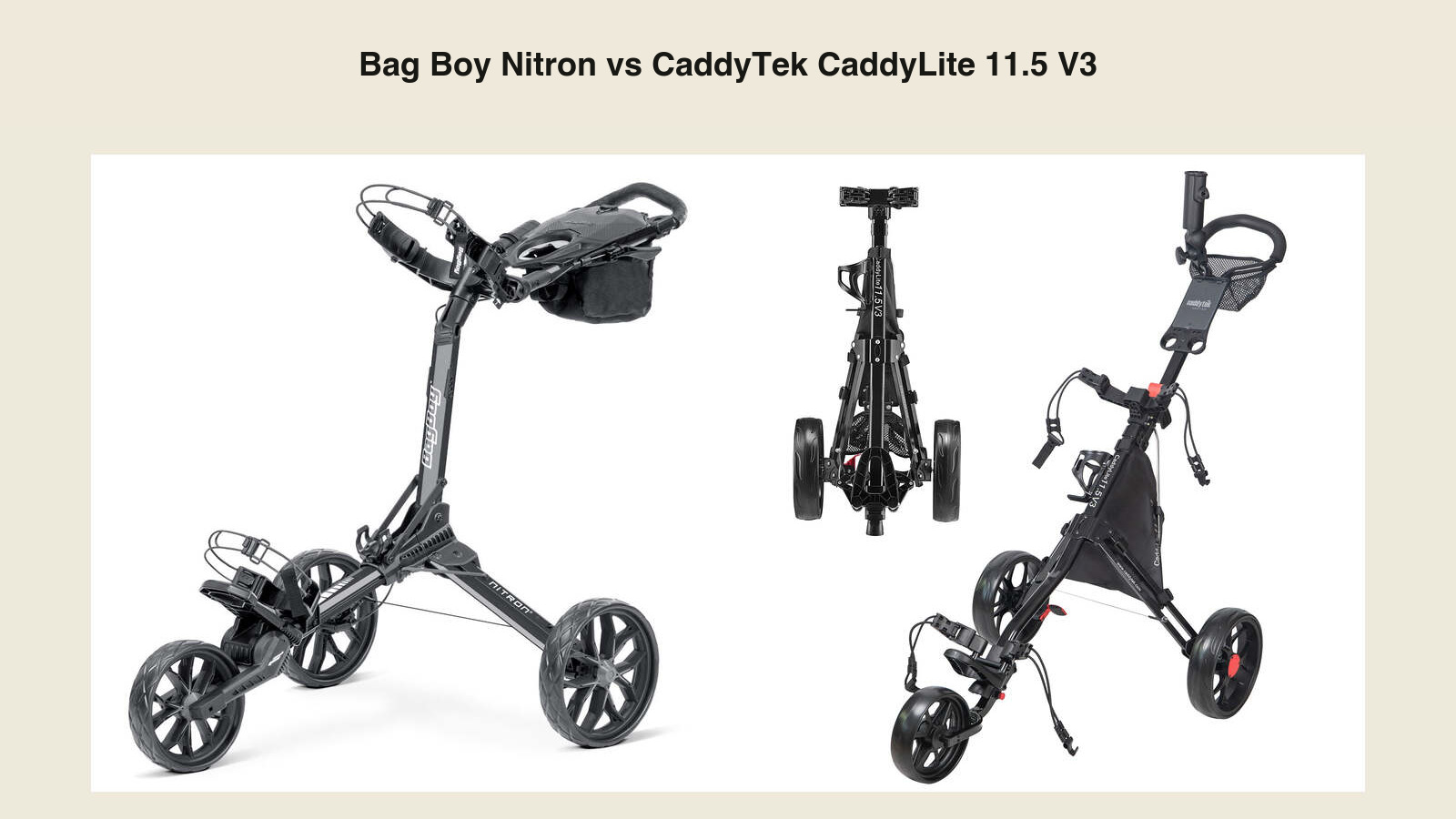 Bag Boy Nitron vs CaddyTek CaddyLite 11.5 V3: Premium Convenience or the Smarter Budget Walker's Cart?