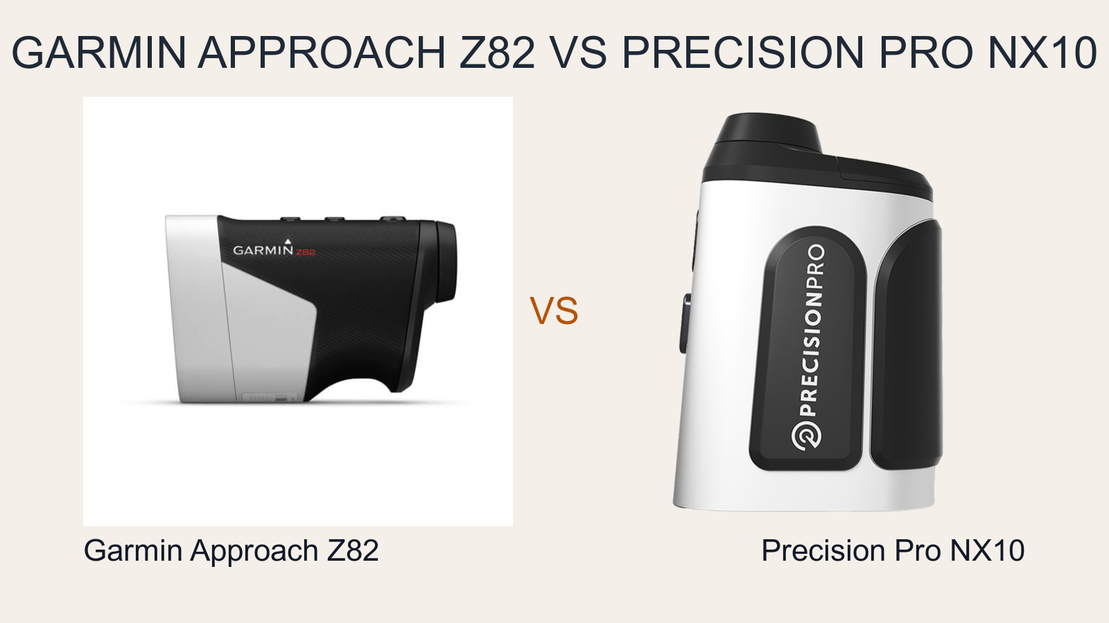 Garmin Approach Z82 vs Precision Pro NX10: Better GPS-Laser Ambition or the Smarter Mid-Price Buy?