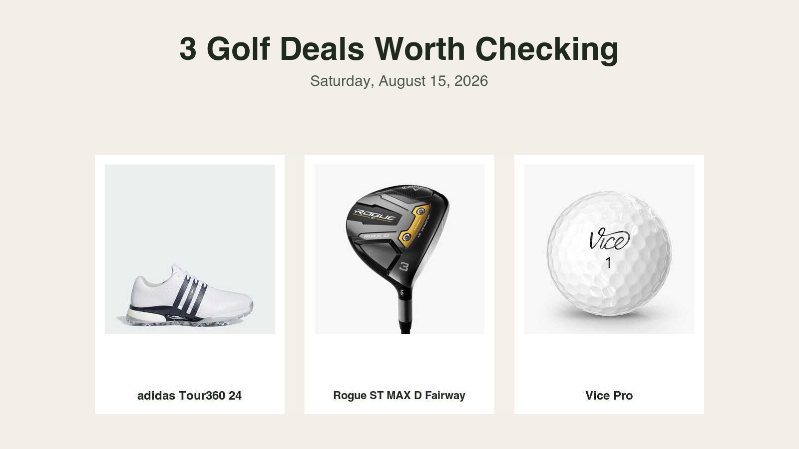 3 Golf Deals Worth Checking on August 15, 2026: adidas Tour360 24, Callaway Rogue ST MAX D Fairway Woods, and Vice Pro