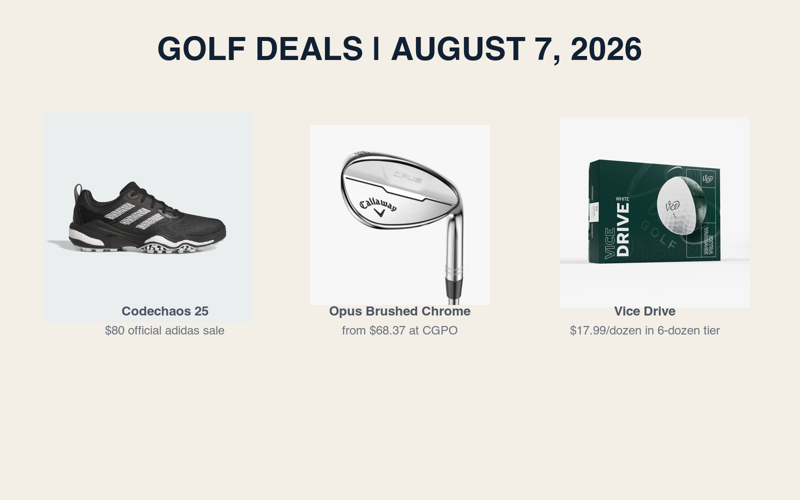 3 Golf Deals Worth Checking on August 7, 2026: adidas Codechaos 25, Callaway Opus Brushed Chrome, and Vice Drive