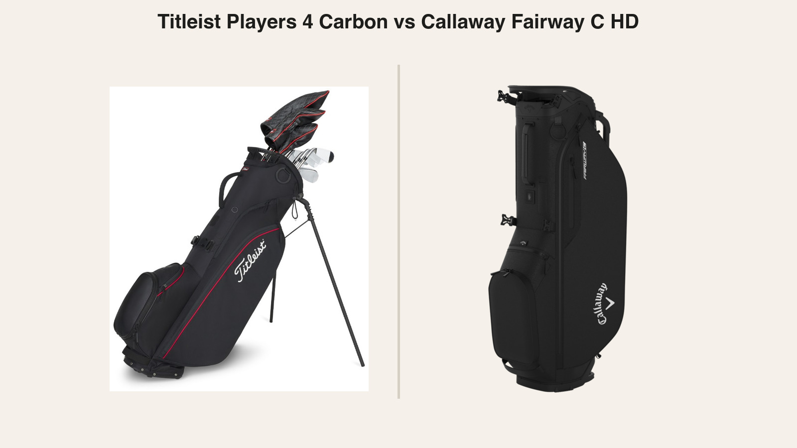 Titleist Players 4 Carbon vs Callaway Fairway C HD: Better True Ultralight Carry Bag or the Smarter Weather-Ready Buy?