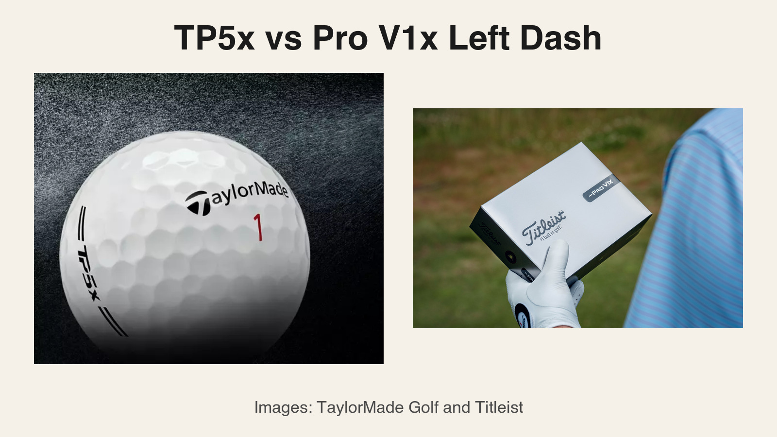 TP5x vs Pro V1x Left Dash: Better Speed Buy or Sharper Low-Spin Specialist?